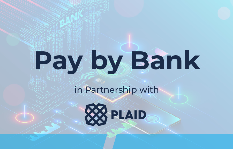 Graphic with a blurred person using a laptop in the background. In the foreground, a digital banking icon sits inside a circular interface with symbols for shopping, search, payment, and security surrounding it. Large text reads “Pay by Bank,” with smaller text below saying “Created in Partnership with.” The Plaid logo and the word “PLAID” appear at the bottom.